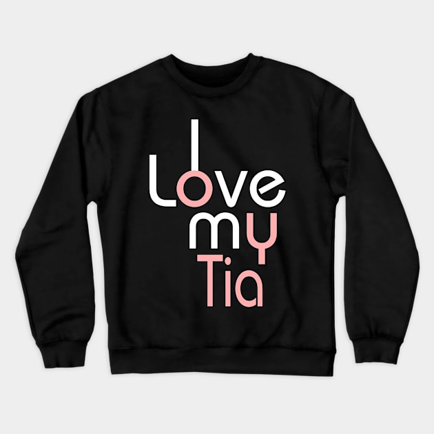 I Love My Mom Shirt Girls Kids Birthday Ideas Gifts Tees Tia Crewneck Sweatshirt by OwensAdelisass